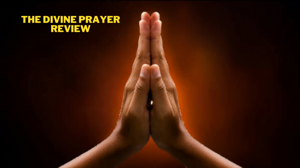 The Divine Prayer Review