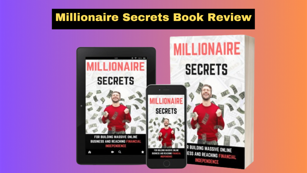 Millionaire Secrets Book Review