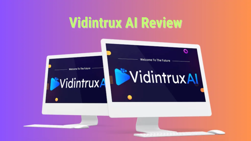 Vidintrux Review: Lifetime Deal – The Best AI Video Creation Software