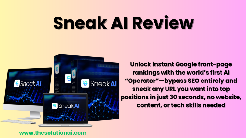 Sneak AI Review